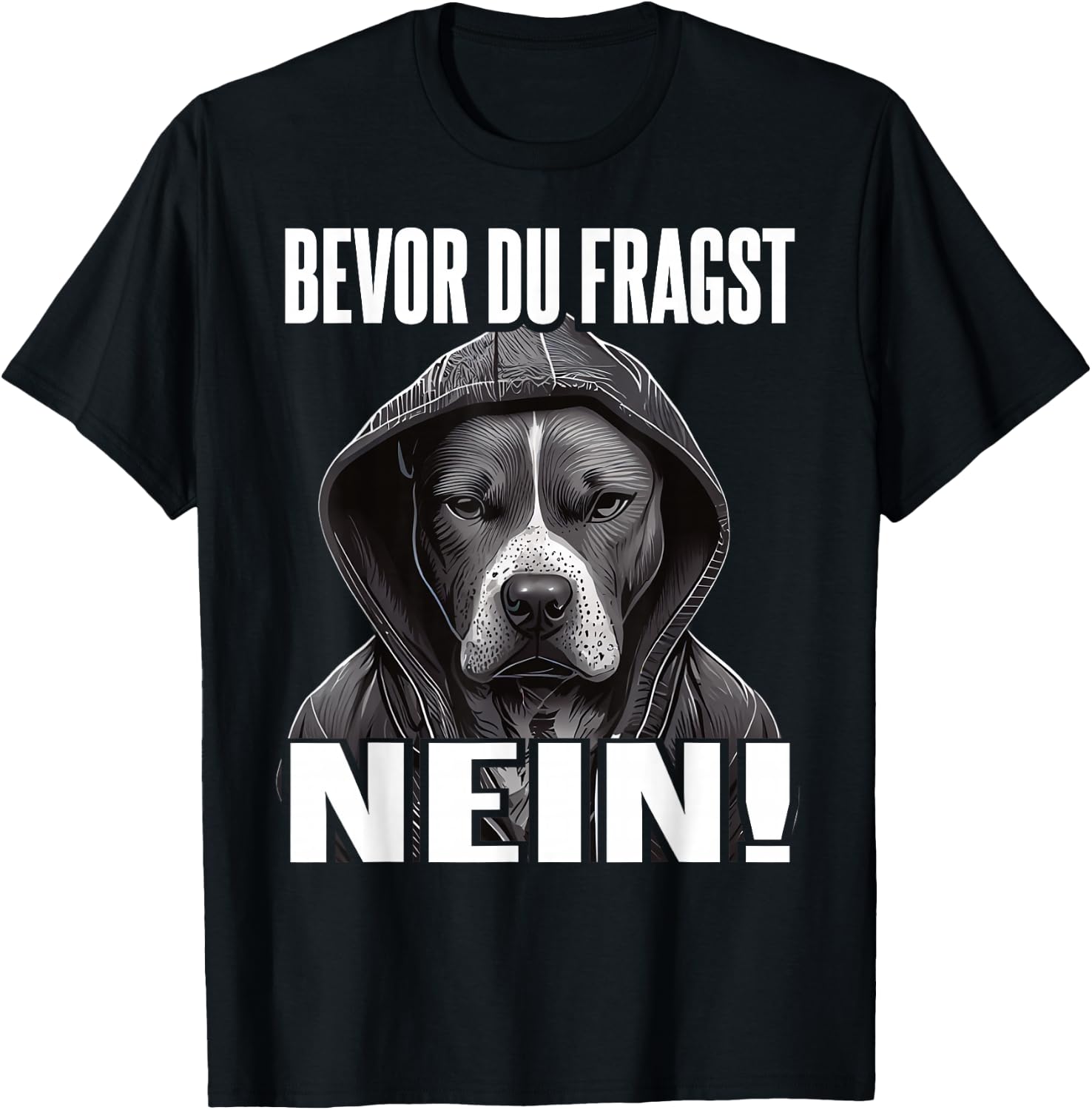 Pitbull Slogan Funny Gift I Bevor du fragst Nein , black T-Shirt - T-Shirt | Black