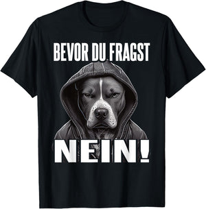 Pitbull Slogan Funny Gift I Bevor du fragst Nein , black T-Shirt - T-Shirt | Black