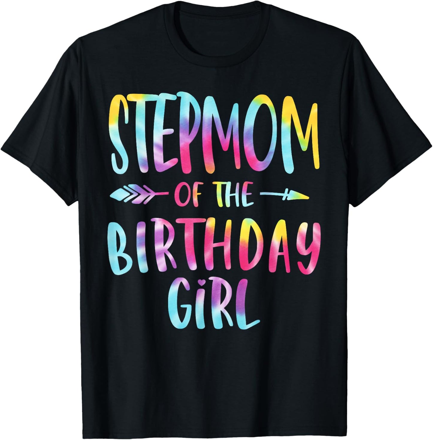 Stepmom of Birthday Girl Tie Dye Colorful Birthday Gift T-Shirt - T-Shirt | Black