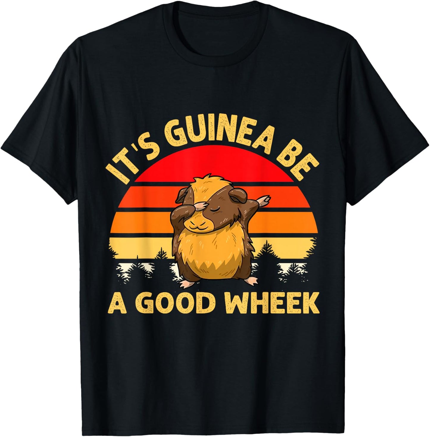 Funny Guinea Pig Gifts Men Kids by DMTRY Its Guinea Be A Good Wheek T-Shirt - T-Shirt | Black