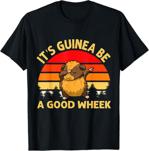 Funny Guinea Pig Gifts Men Kids by DMTRY Its Guinea Be A Good Wheek T-Shirt - T-Shirt | Black