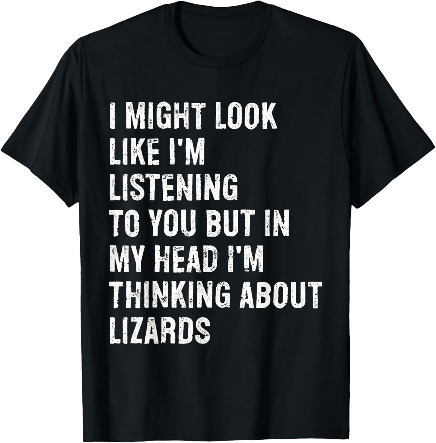 I Might Look Like I'm Listening Funny Lizard T-Shirt - T-Shirt | Black