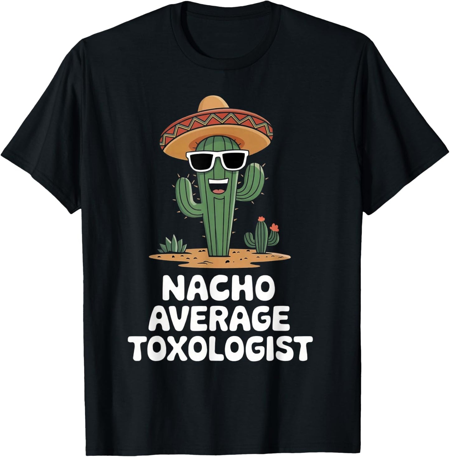 Toxicologist Funny Nacho Average Toxicologist T-Shirt - T-Shirt | Black