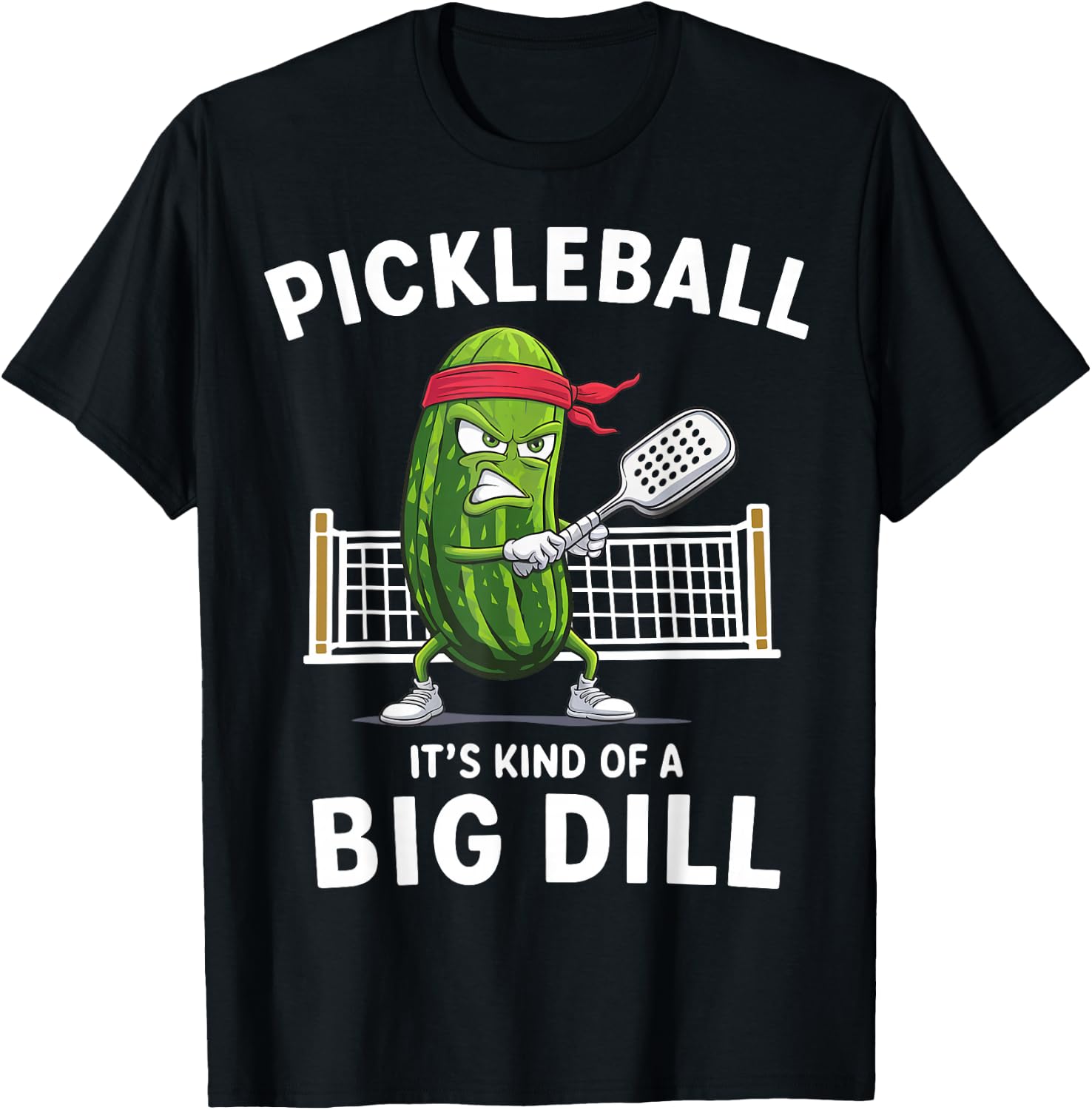It's Kind Of A Big Dill Funny Gifts Pickleball Player Lover T-Shirt - T-Shirt | Black