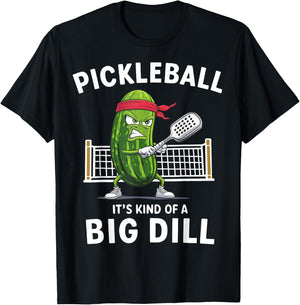 It's Kind Of A Big Dill Funny Gifts Pickleball Player Lover T-Shirt - T-Shirt | Black