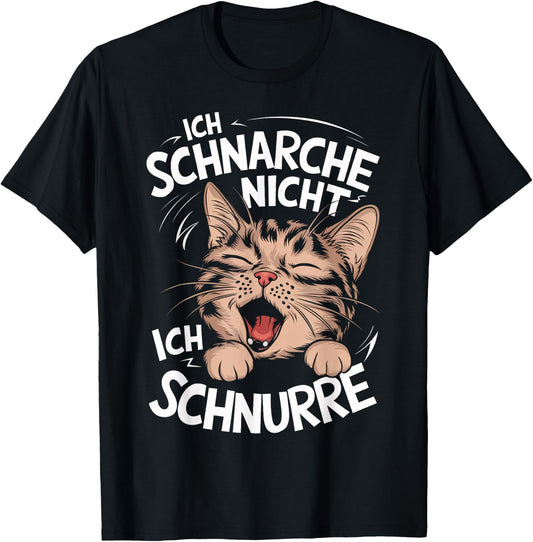 with German Text "Ich schnarche nicht ich schnurre Katzen" [German, black T-Shirt - T-Shirt | Black