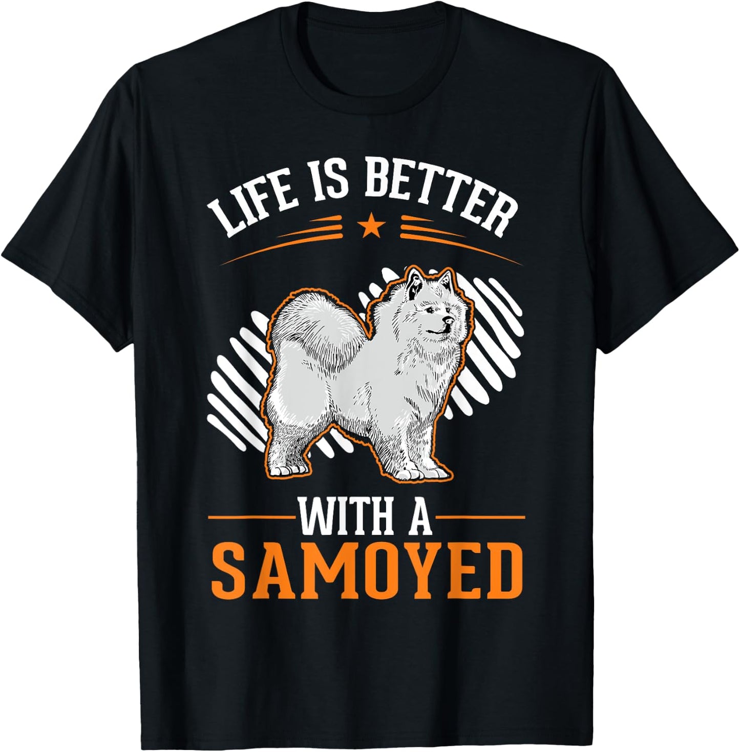 Life is better with a Samoyed Samojede T-Shirt - T-Shirt | Black