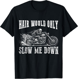 Hair Would Only Slow Me Down Funny Bald Biker Motorcycle Dad T-Shirt - T-Shirt | Black