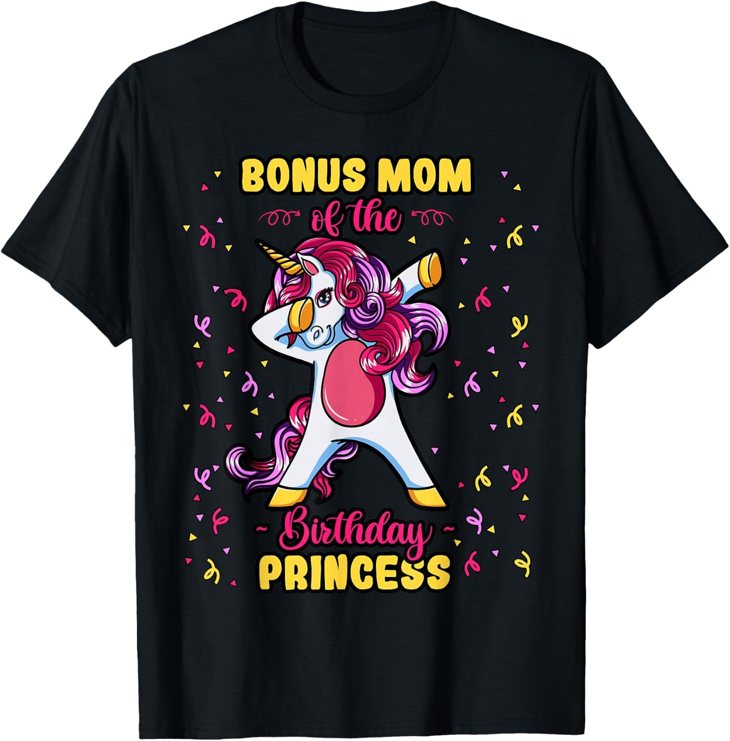 Bonus Mom Of The Birthday Princess Unicorn Bday Decor Party T-Shirt - T-Shirt | Black
