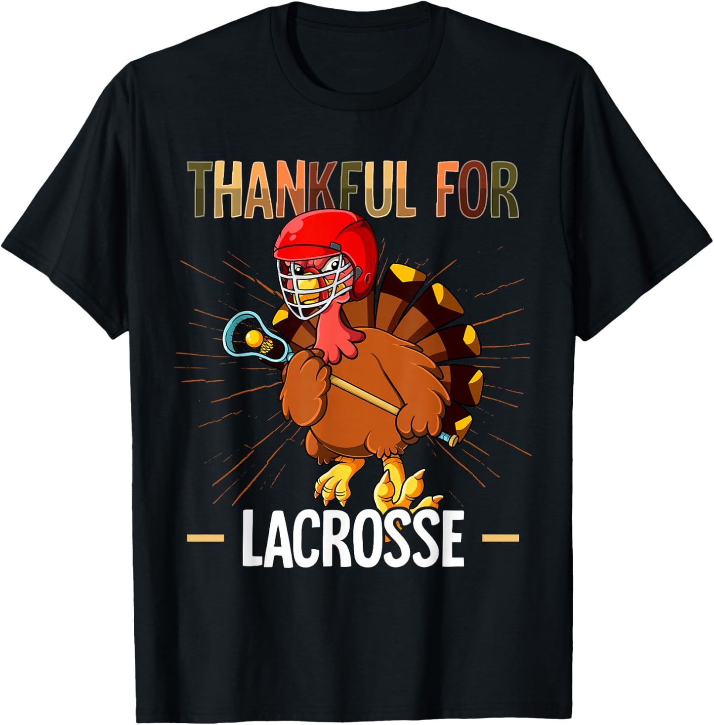 Thanksgiving Turkey Thankful For Lacrosse T-Shirt - T-Shirt | Black