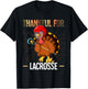 Thanksgiving Turkey Thankful For Lacrosse T-Shirt - T-Shirt | Black