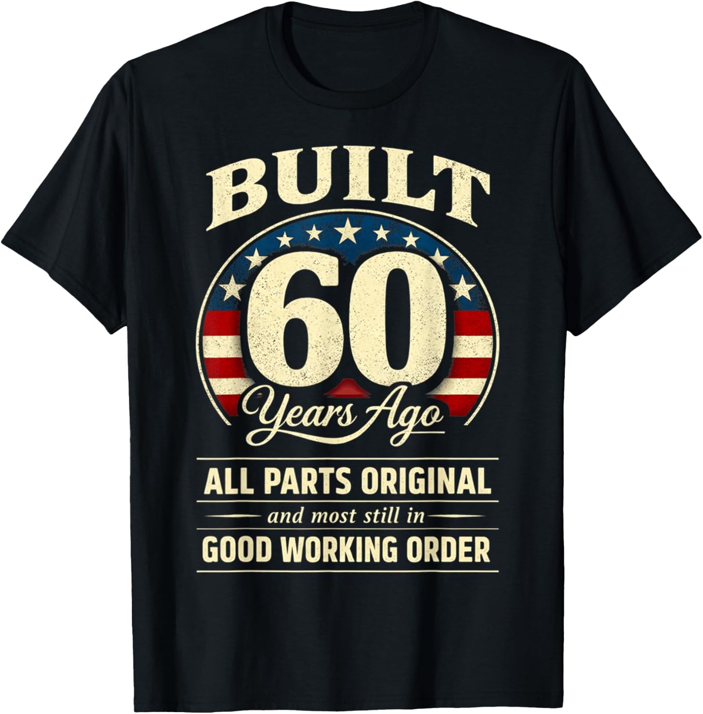60th Birthday Man Woman Built 60 Years Ago Funny USA Flag T-Shirt - T-Shirt | Black