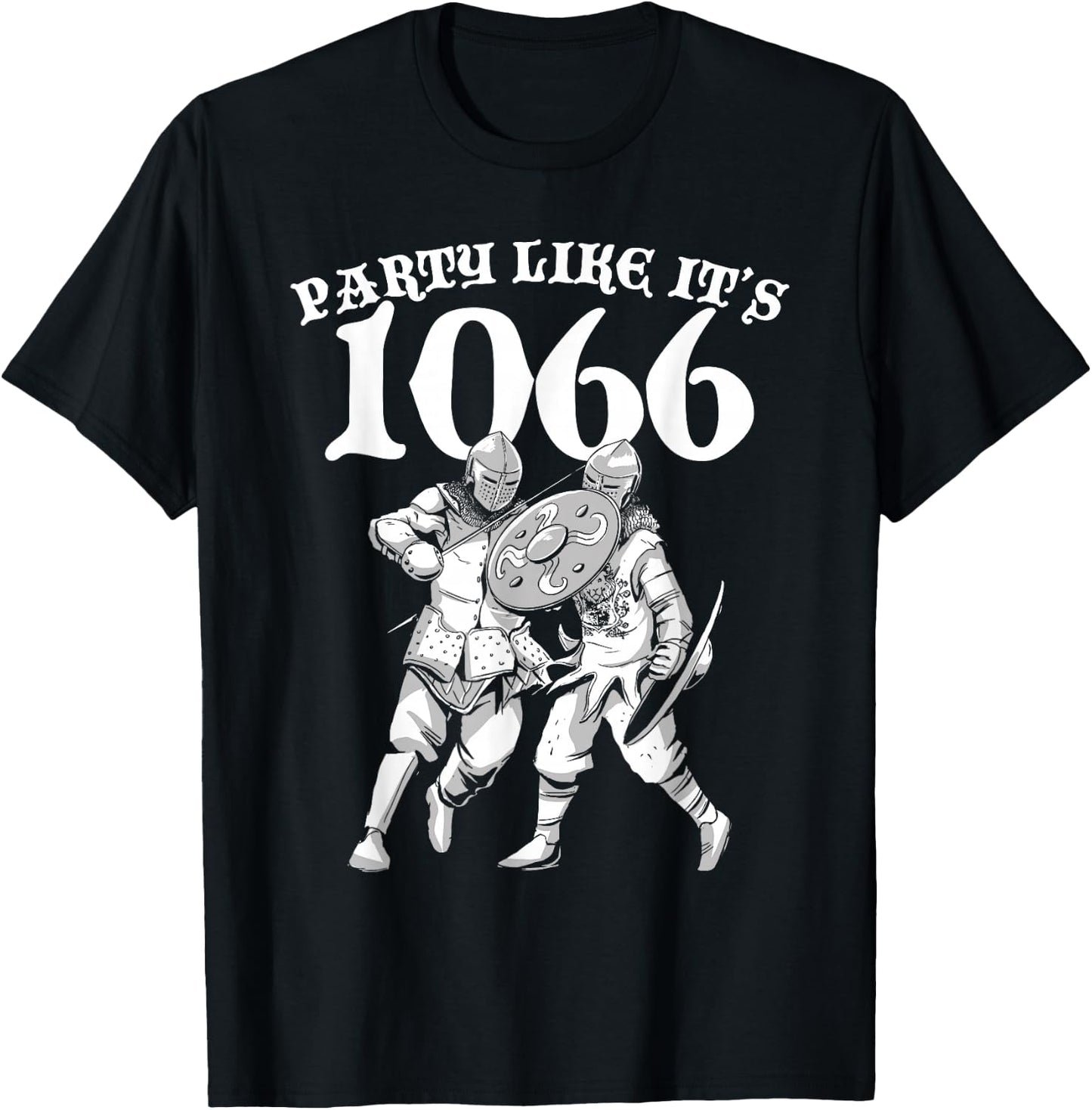 Party Like It's 1066 Medieval Renaissance History Teacher T-Shirt - T-Shirt | Black