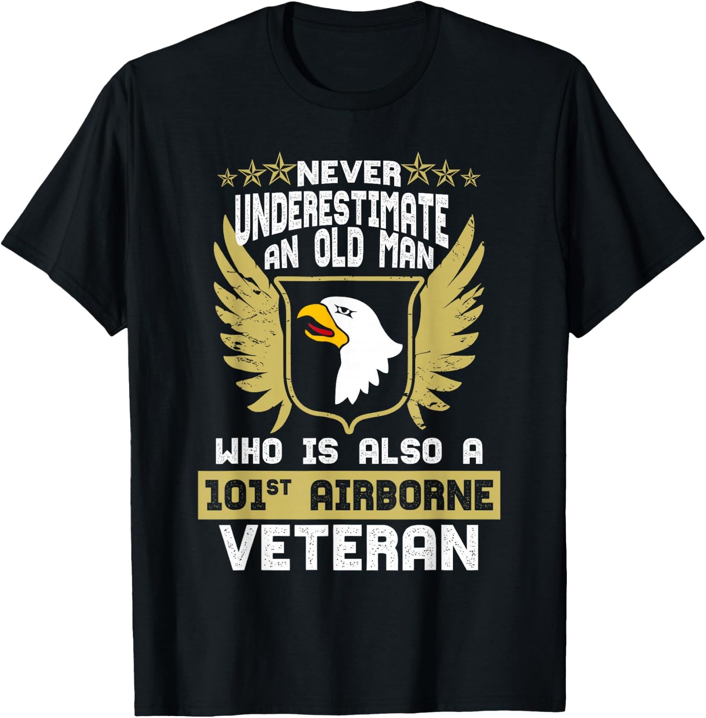 Never Underestimate An Old Man 101st Airborne Veteran T-Shirt - T-Shirt | Black