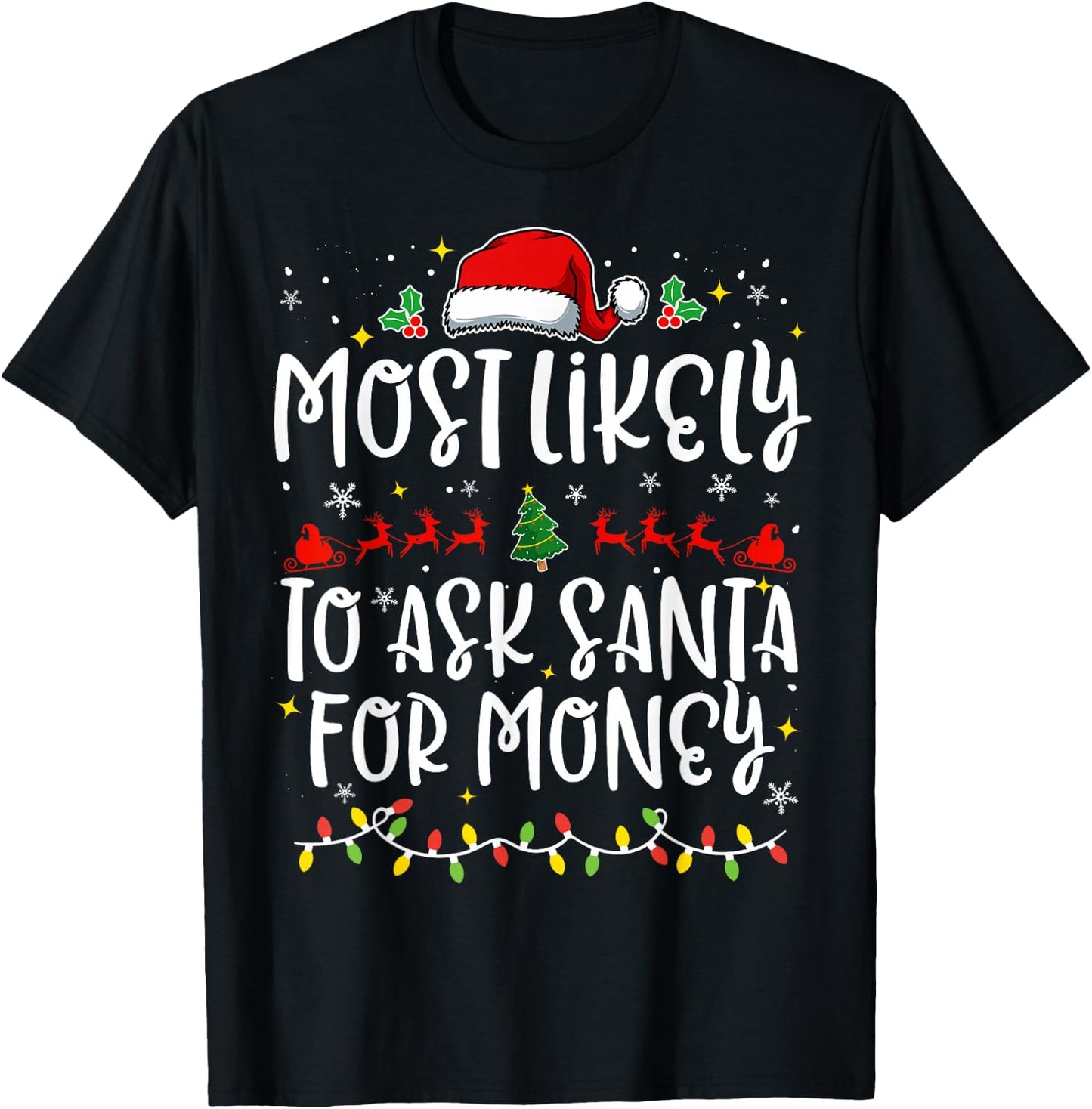 Most Likely to Ask Santa for Money Family Funny Christmas T-Shirt - T-Shirt | Black