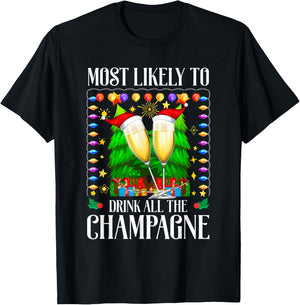 Most Likely To Drink All The Champagne Christmas Funny T-Shirt - T-Shirt | Black