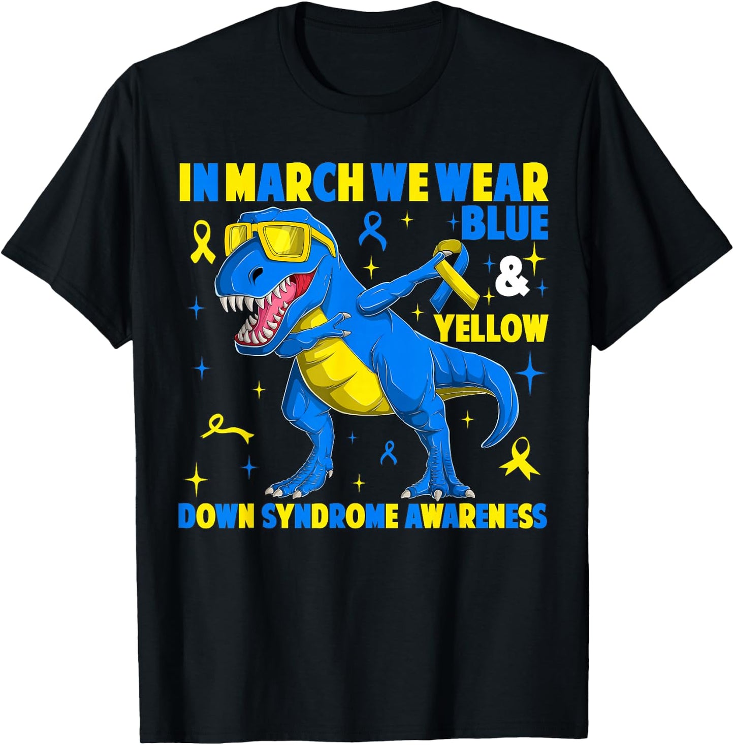 in March We Wear Yellow & Blue T-rex Dinosaur Down Syndrome T-Shirt - T-Shirt | Black