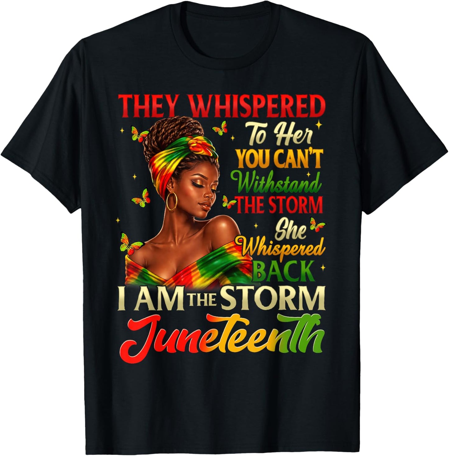 Juneteenth Shirts Black Women I'm The Storm Freedom 1865 T-Shirt - T-Shirt | Black