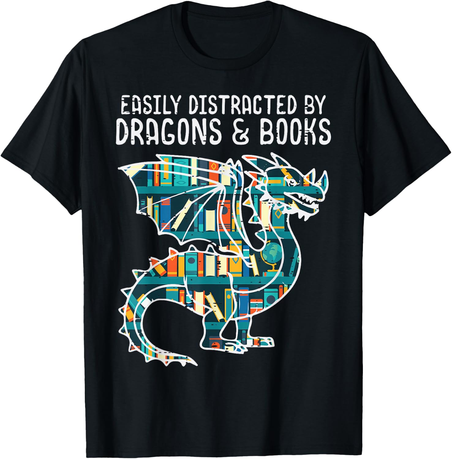 Easily Distracted By Dragons Books Funny Bookworm T-Shirt - T-Shirt | Black