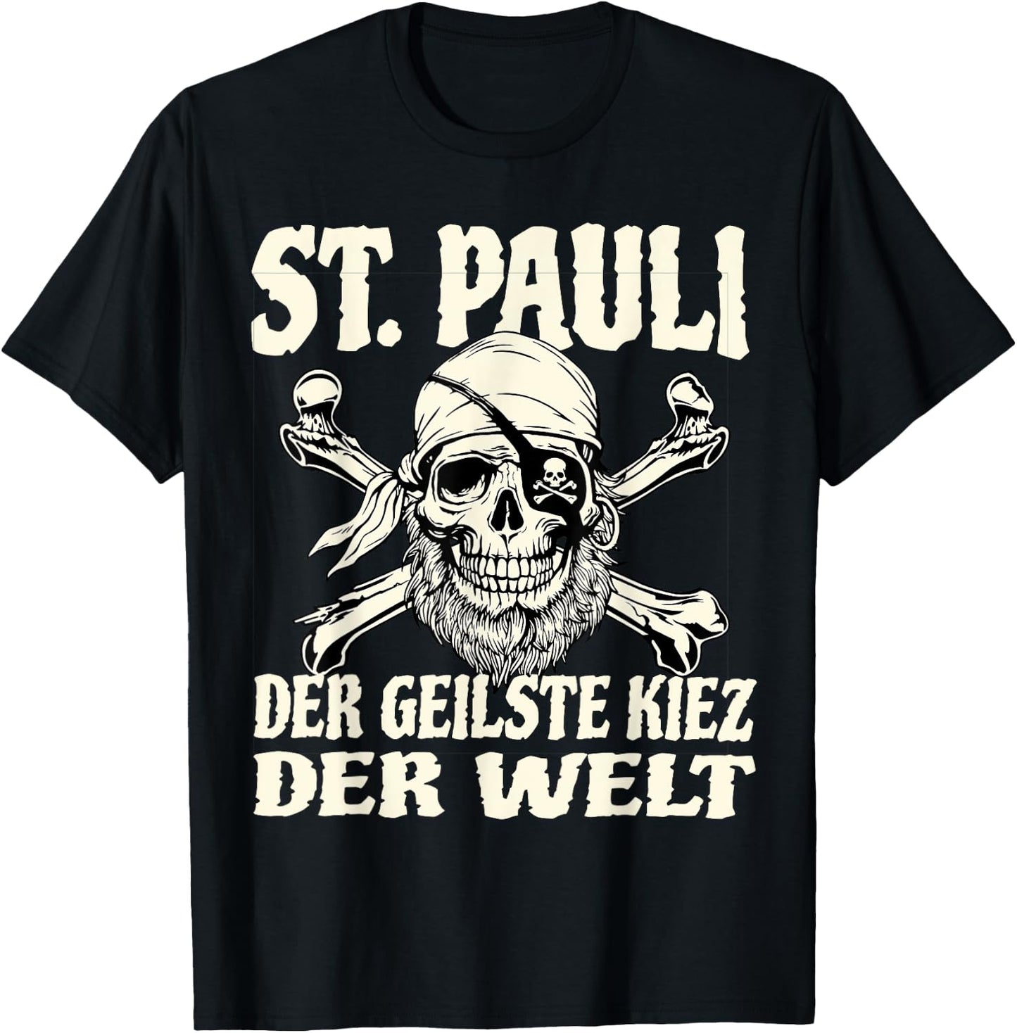 St. Pauli der geilste Kiez der Welt St. Pauli T-Shirt - T-Shirt | Black