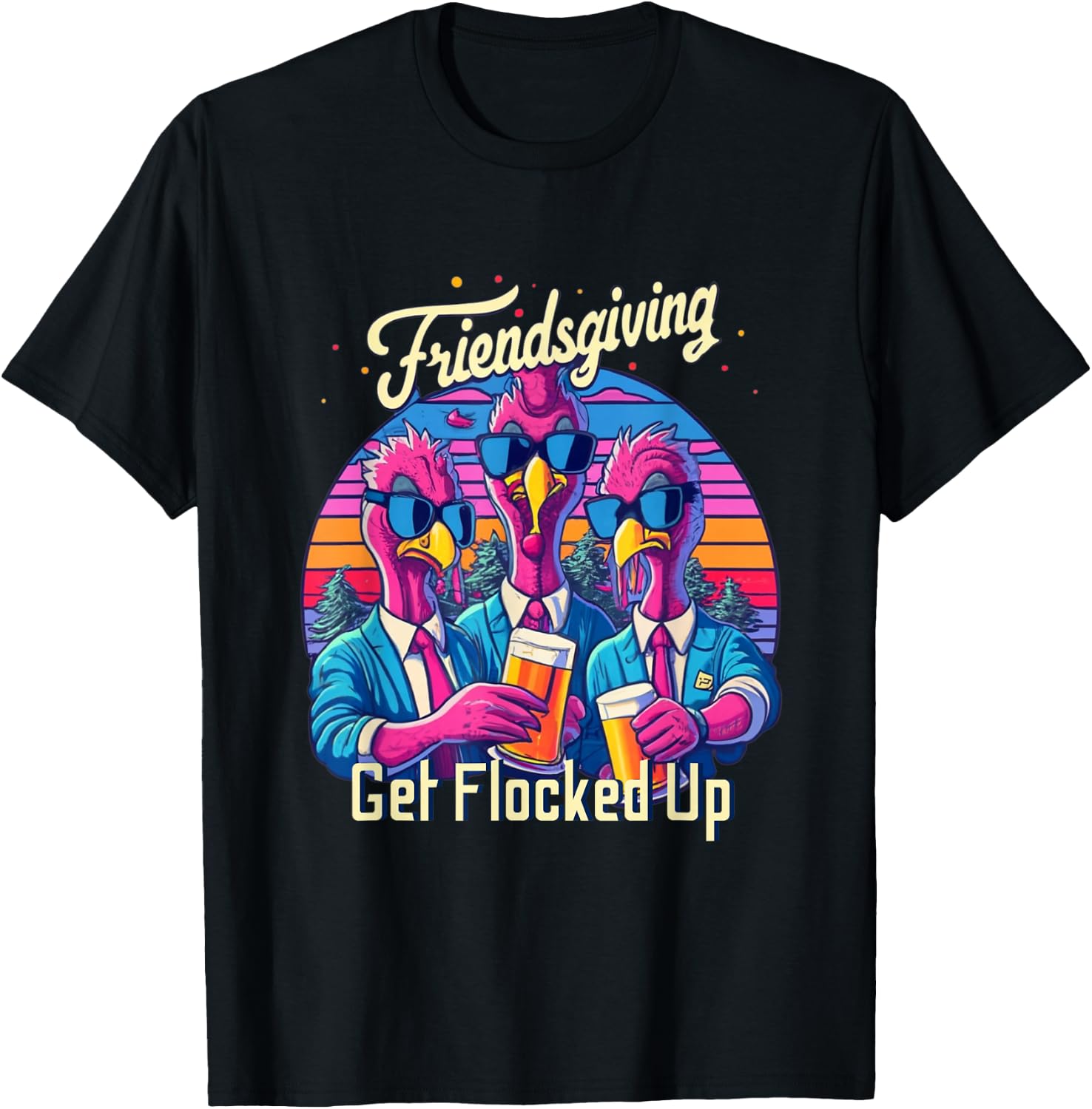Funny Friendsgiving 2023 Squad Matching Get Flocked Up T-Shirt - T-Shirt | Black