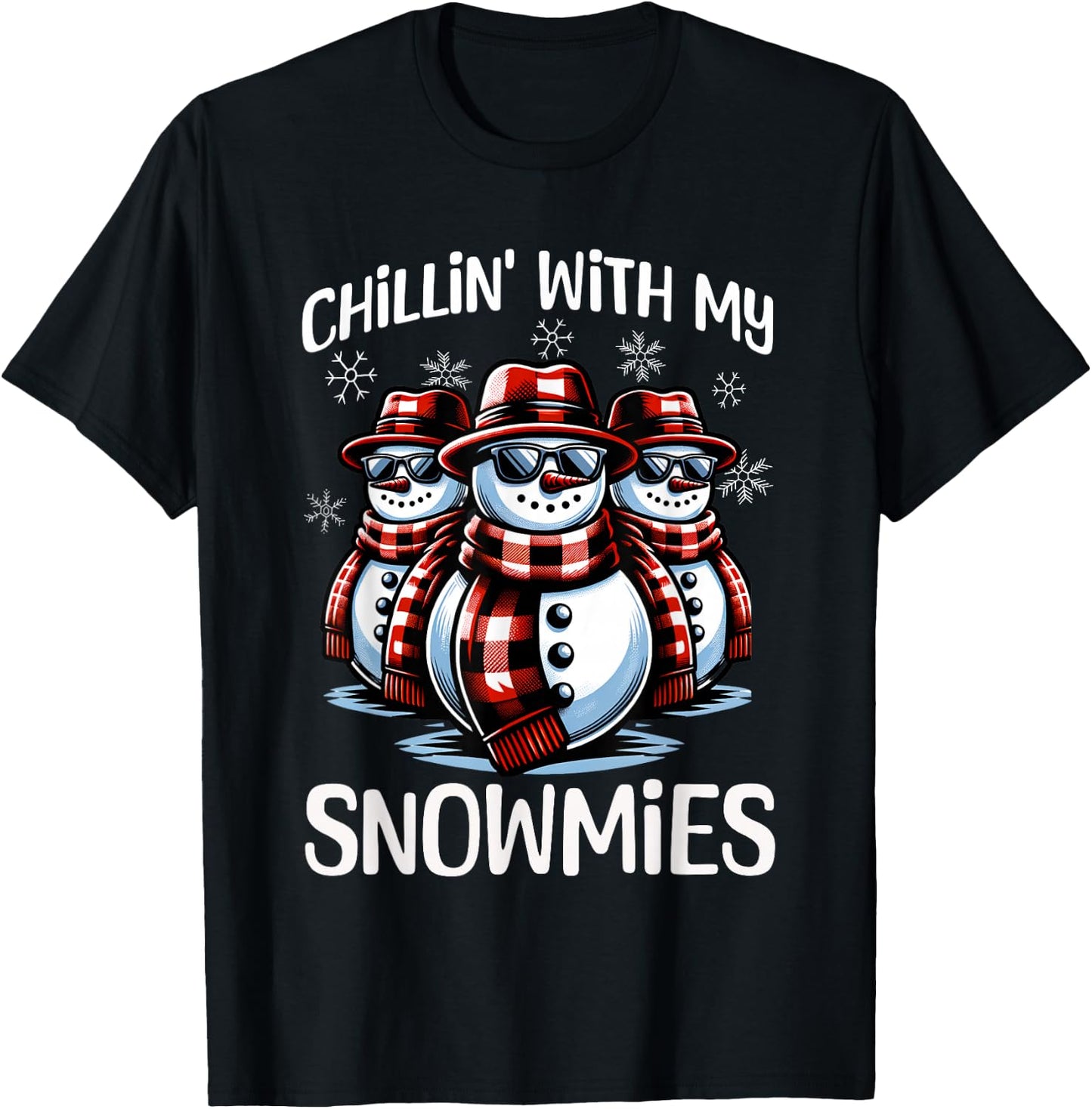 Chillin With My Snowmies Snowman Funny Christmas T-Shirt - T-Shirt | Black