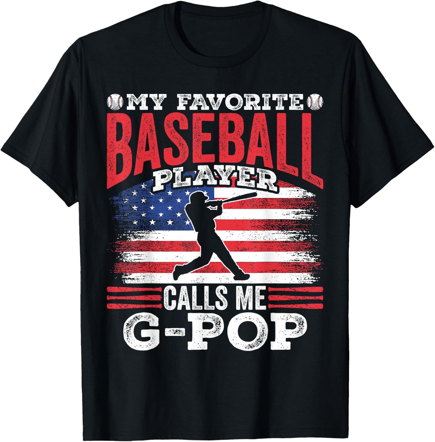 My Favorite Baseball Player Calls Me G-Pop Father's Day T-Shirt - T-Shirt | Black