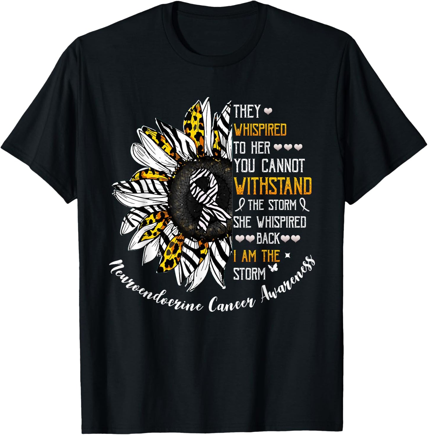 She Whispered I Am The Storm Neuroendocrine Cancer Awareness T-Shirt - T-Shirt | Black