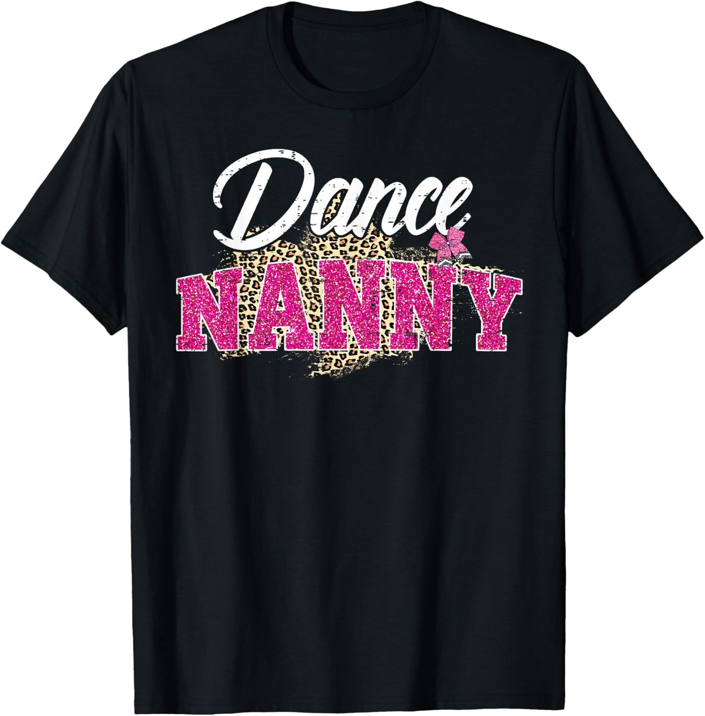 Dance Nanny Leopard Funny Dancing Nanny Mother's Day T-Shirt - T-Shirt | Black