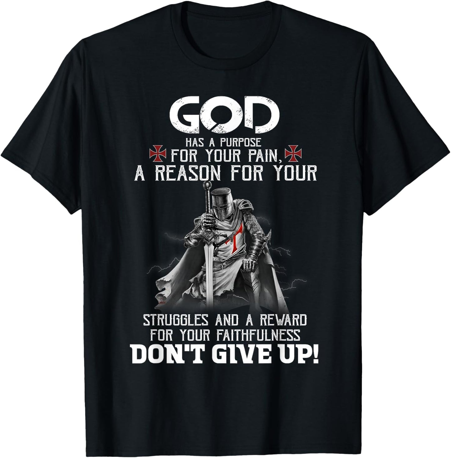 Knight Templar Christian Warrior God Purpose Don't Give Up T-Shirt - T-Shirt | Black