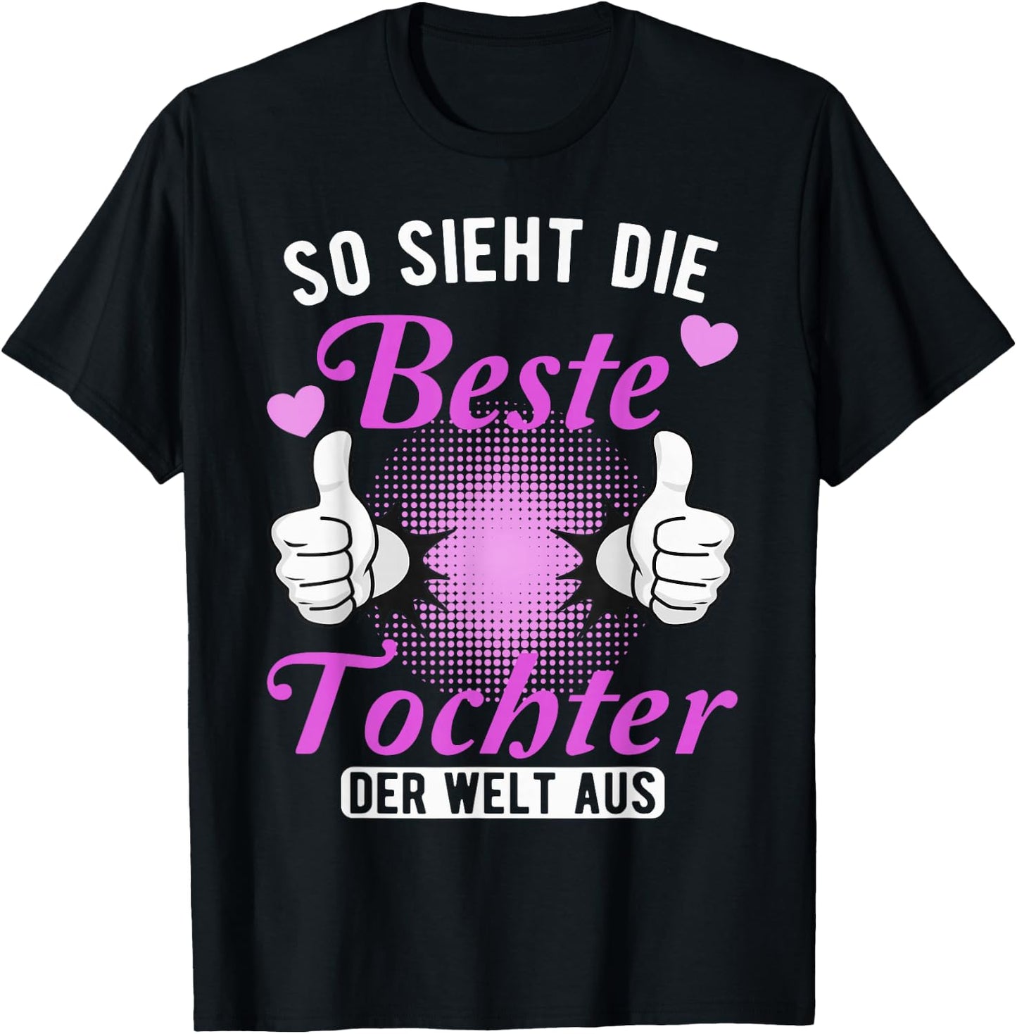 Funny Daughter Design for the Best Daughter in the World T-Shirt - T-Shirt | Black