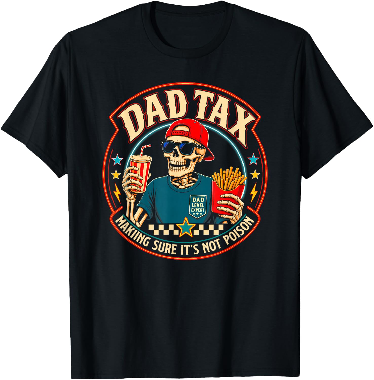 Dad Tax Making Sure It's Not Poison Skeleton Dad Tax T-Shirt - T-Shirt | Black