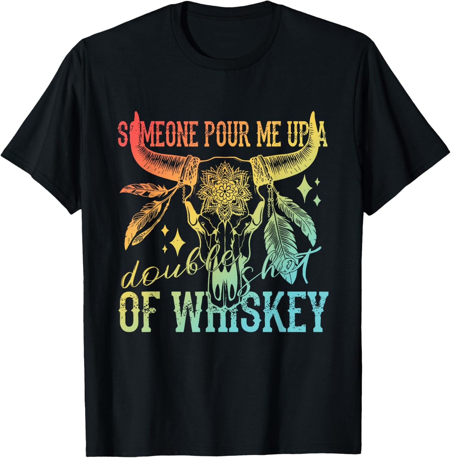 Someone Pour Me Up A Double Shot Of Whiskey Vintage T-Shirt - T-Shirt | Black
