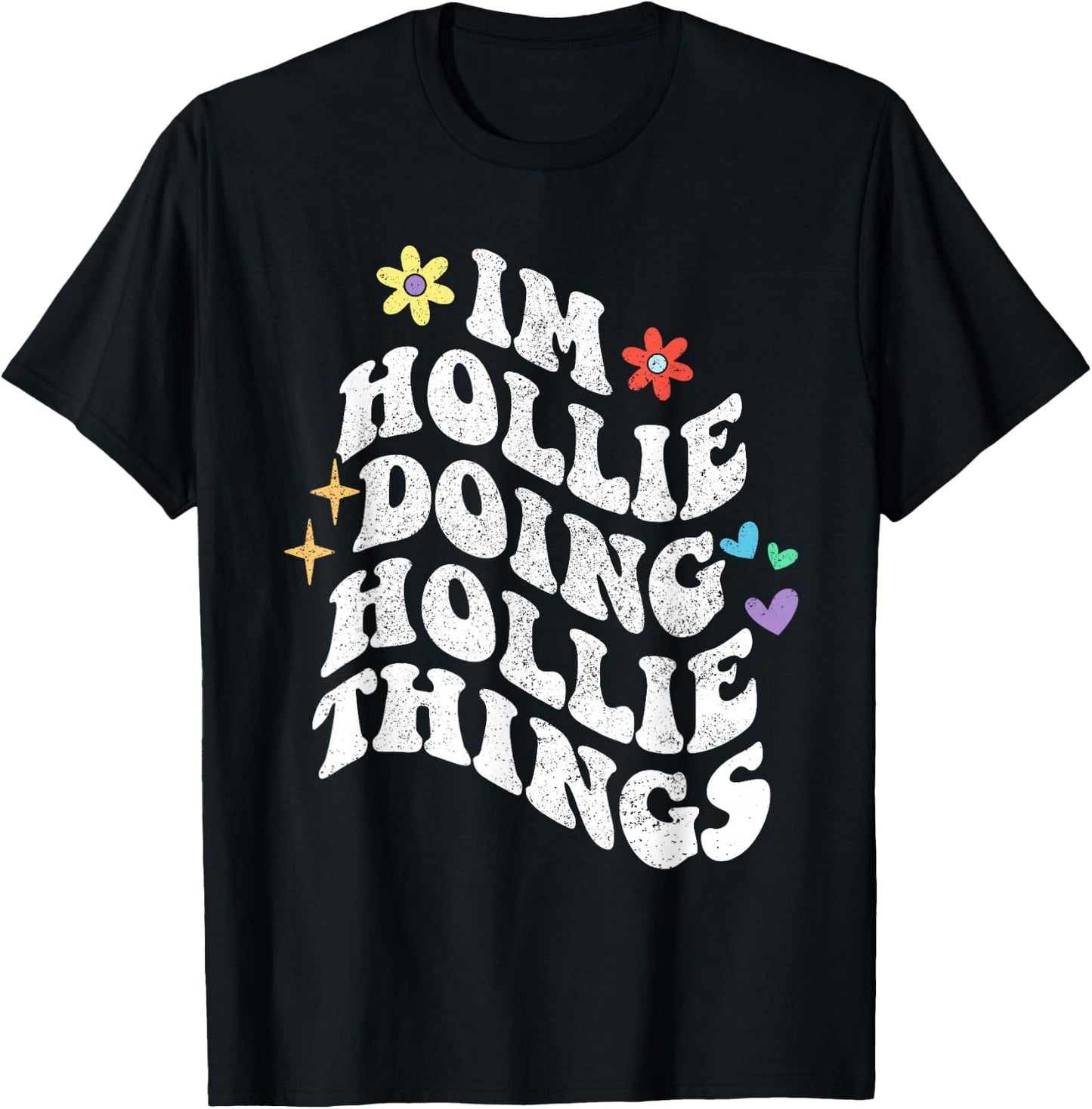 Retro Groovy Im Hollie Doing Hollie Things Funny Mother's T-Shirt - T-Shirt | Black