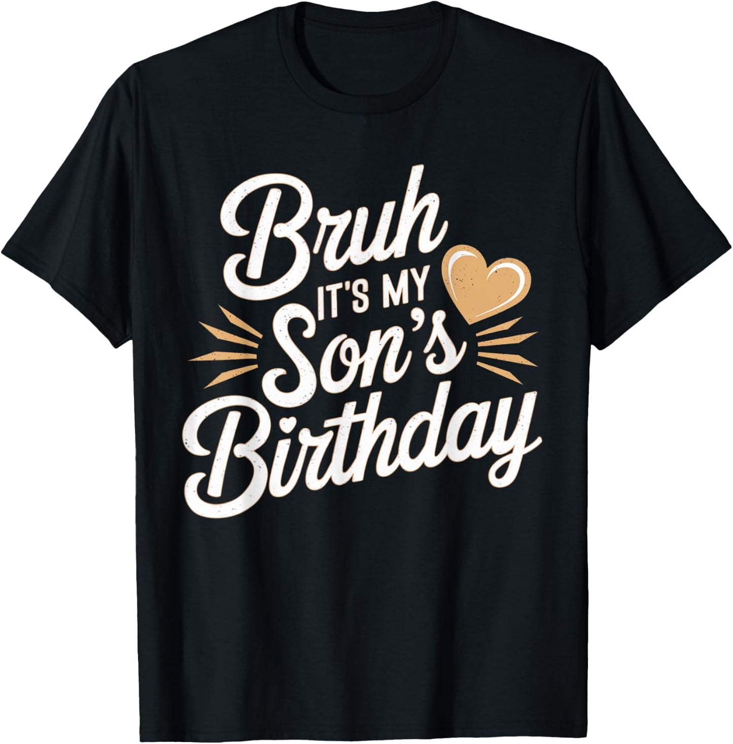 Bruh It's My Son's Birthday Mother Father Boys Kids BDay T-Shirt - T-Shirt | Black