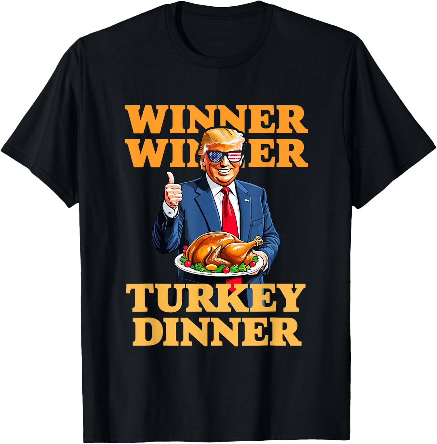 Humor Funny Trump Winner Winner Turkey Dinner Thanksgiving - -Adults, -Kids - Black - Small - Short Sleeve - Modern Humor - Solid T-Shirt - T-Shirt | Black