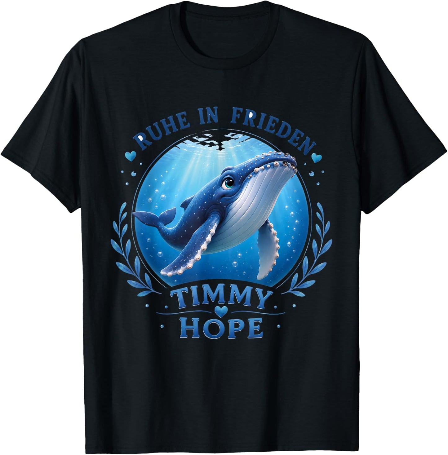 Timmy Hope Buckelwal Wal R.I.P. Ruhe in Frieden Rest Peace T-Shirt - T-Shirt | Black
