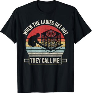 Retro Vintage When The Ladies Get Hot They Call Me HVAC T-Shirt - T-Shirt | Black