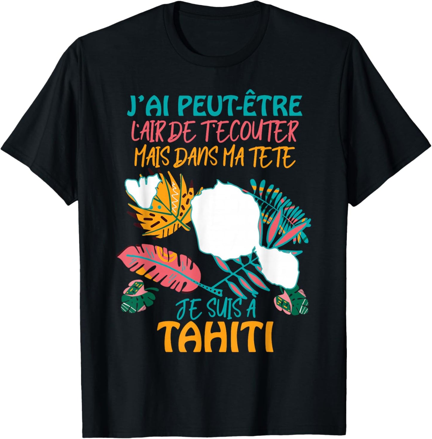 Tahiti French Polynesia Humor Vacances Au Soleil , Black, S T-Shirt - T-Shirt | Black