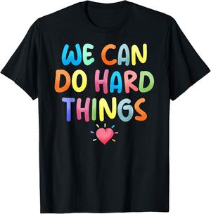 Growth Mindset Positive Back To School We Can Do Hard Things T-Shirt - T-Shirt | Black