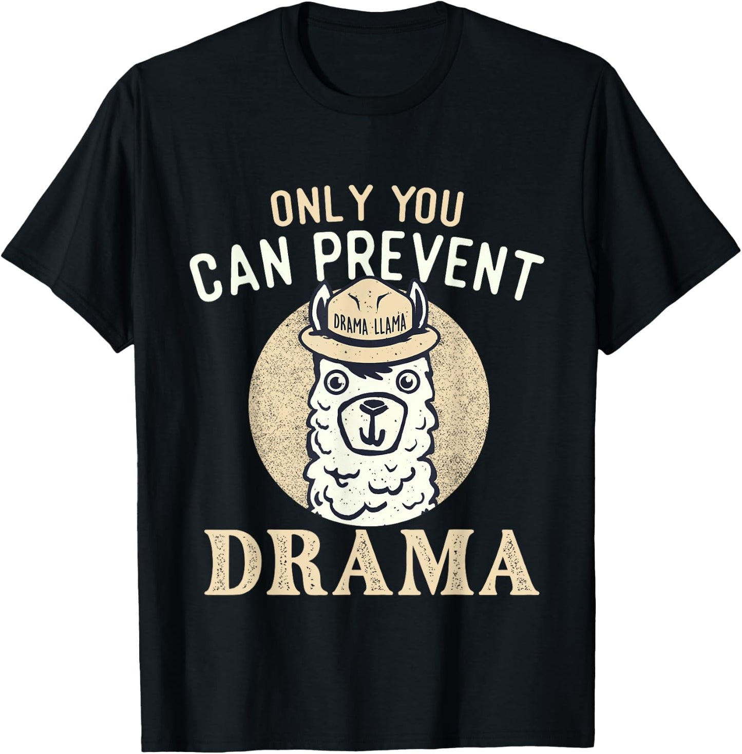 Only You Can Prevent Drama - Llama Lover Wildlife Animals T-Shirt - T-Shirt | Black
