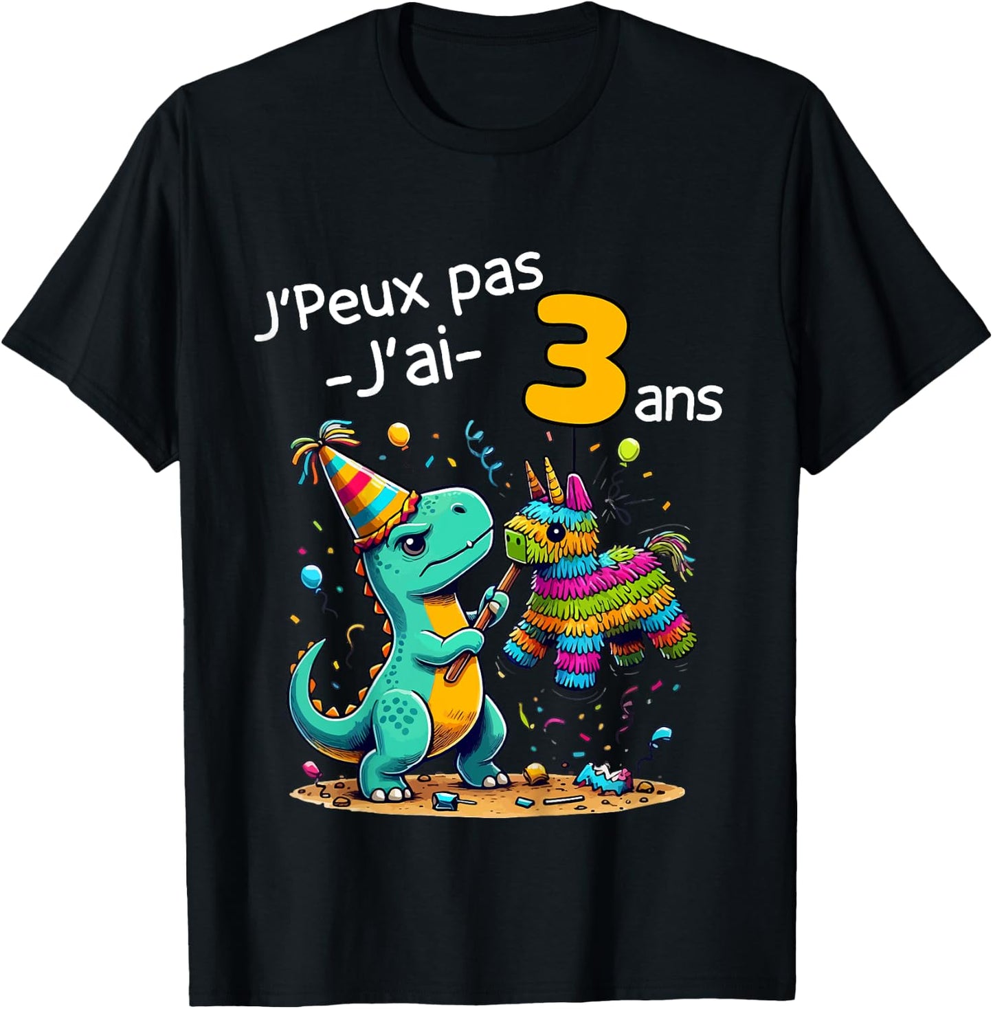 Child Je Peux Pas J'ai 3 Years Dinosaur Theme Birthday Pinata , grey, 2 T-Shirt - T-Shirt | Black