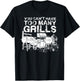 You Can Not Have Too Many Grills BBQ Smoker Chef T-Shirt - T-Shirt | Black