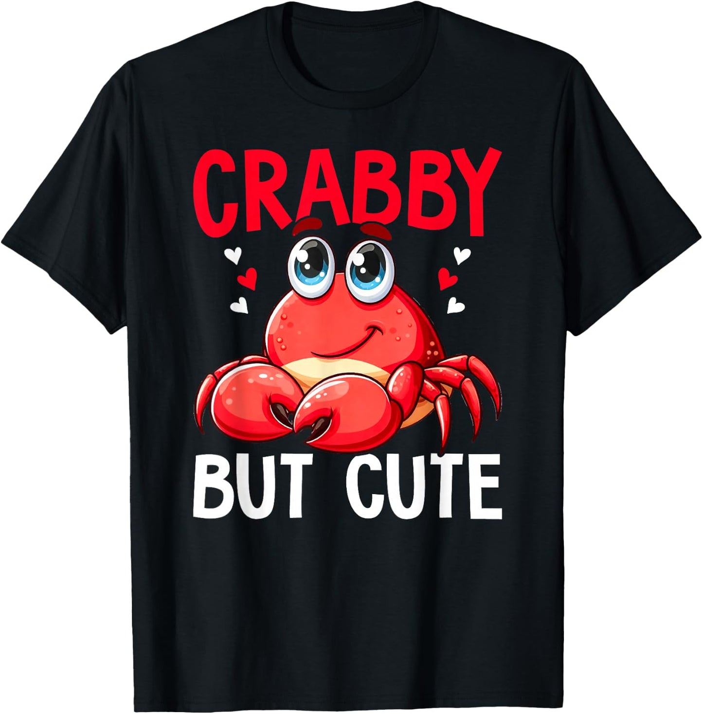 Crabby But Cute Crabbing Crab Fishing Crabs Lover T-Shirt - T-Shirt | Black