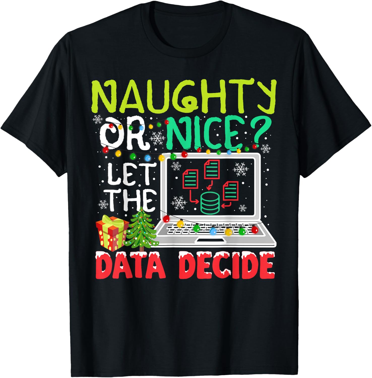 Funny Data Analyst Christmas Pun For Data Nerds Ugly Sweater T-Shirt - T-Shirt | Black