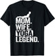 Maman, épouse, légende du Yoga, mère, Femme T-Shirt - T-Shirt | Black