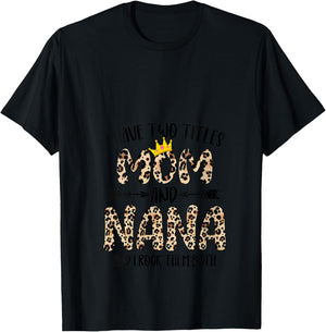 I Have Two Titles Mom And Nana Leopard Print Mother's Day V-Neck T-Shirt - T-Shirt | Black