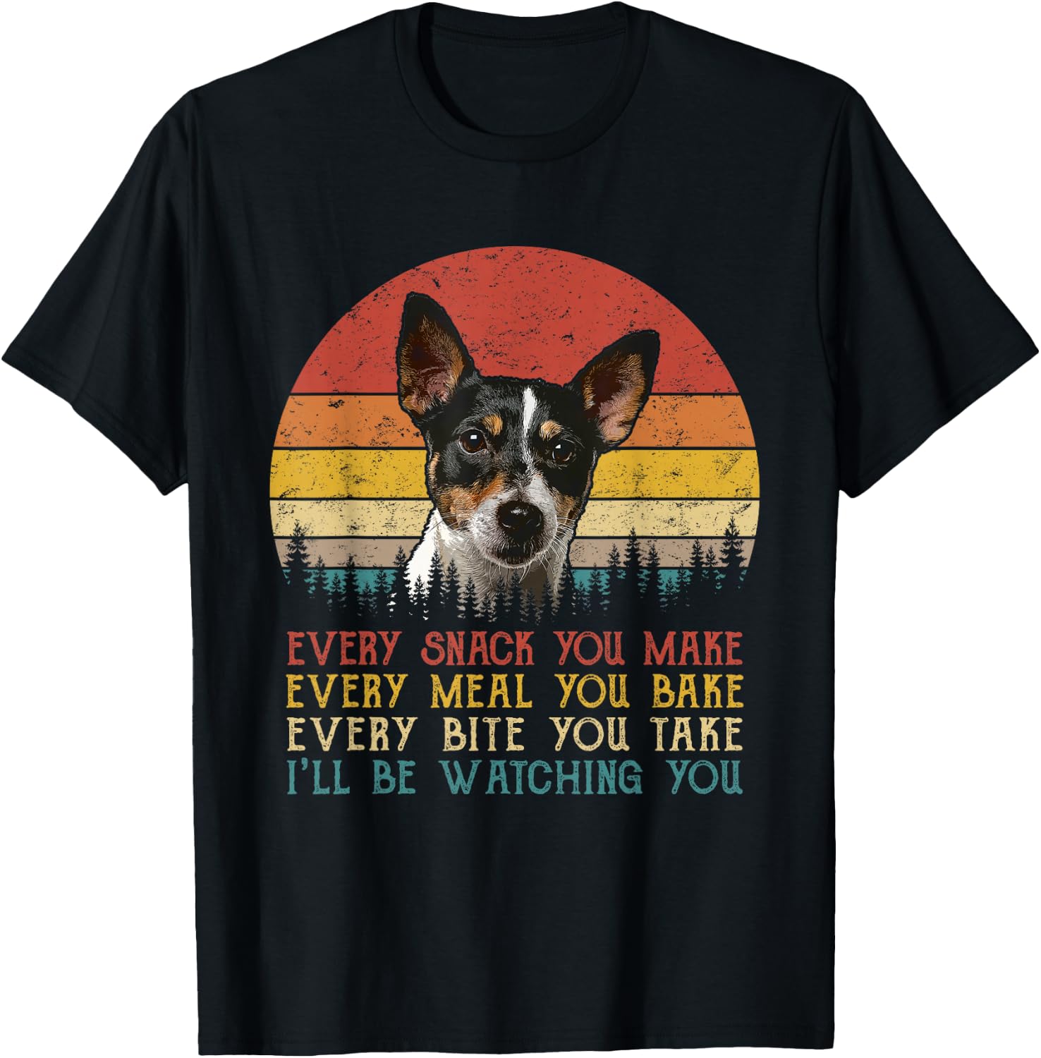 Every Snack You Make Dog Shirt Rat Terrier Cute Animal Lover T-Shirt - T-Shirt | Black