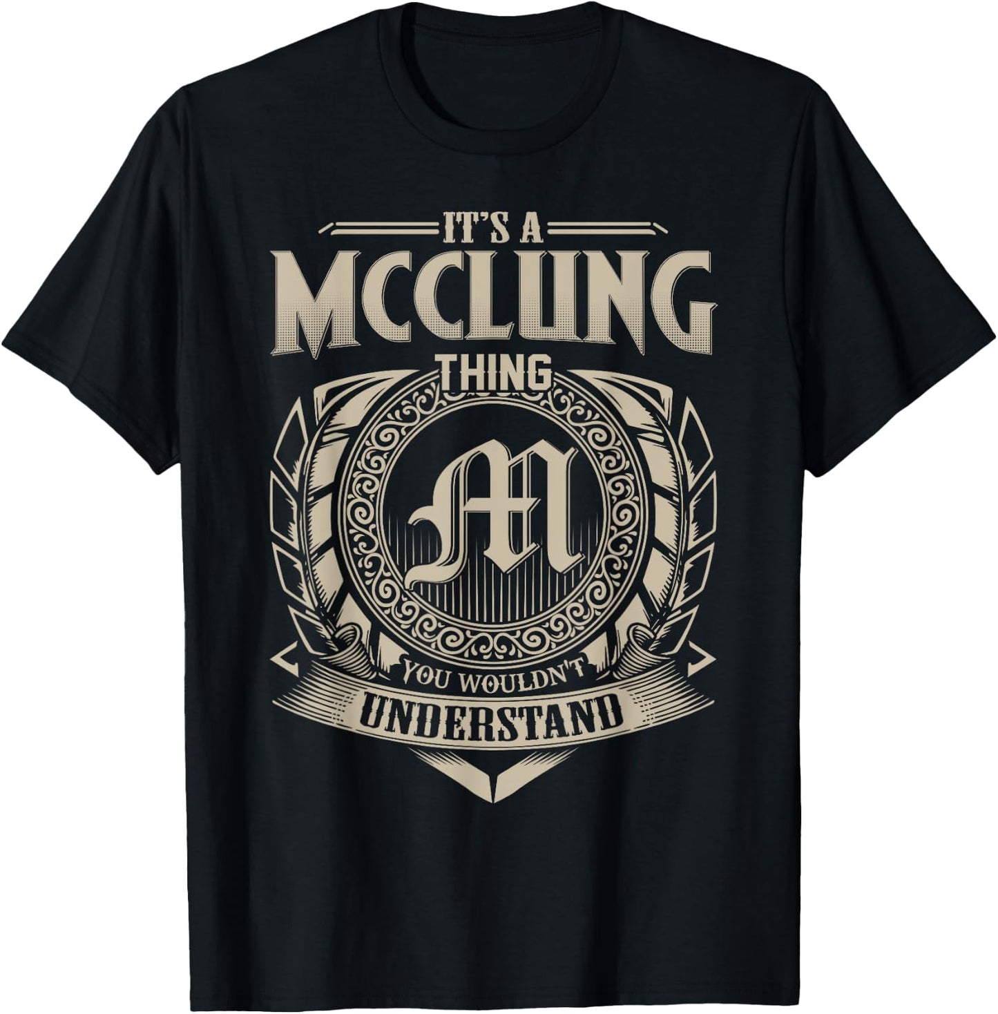 It's A MCCLUNG Thing You Wouldn't Understand Name Vintage T-Shirt - T-Shirt | Black