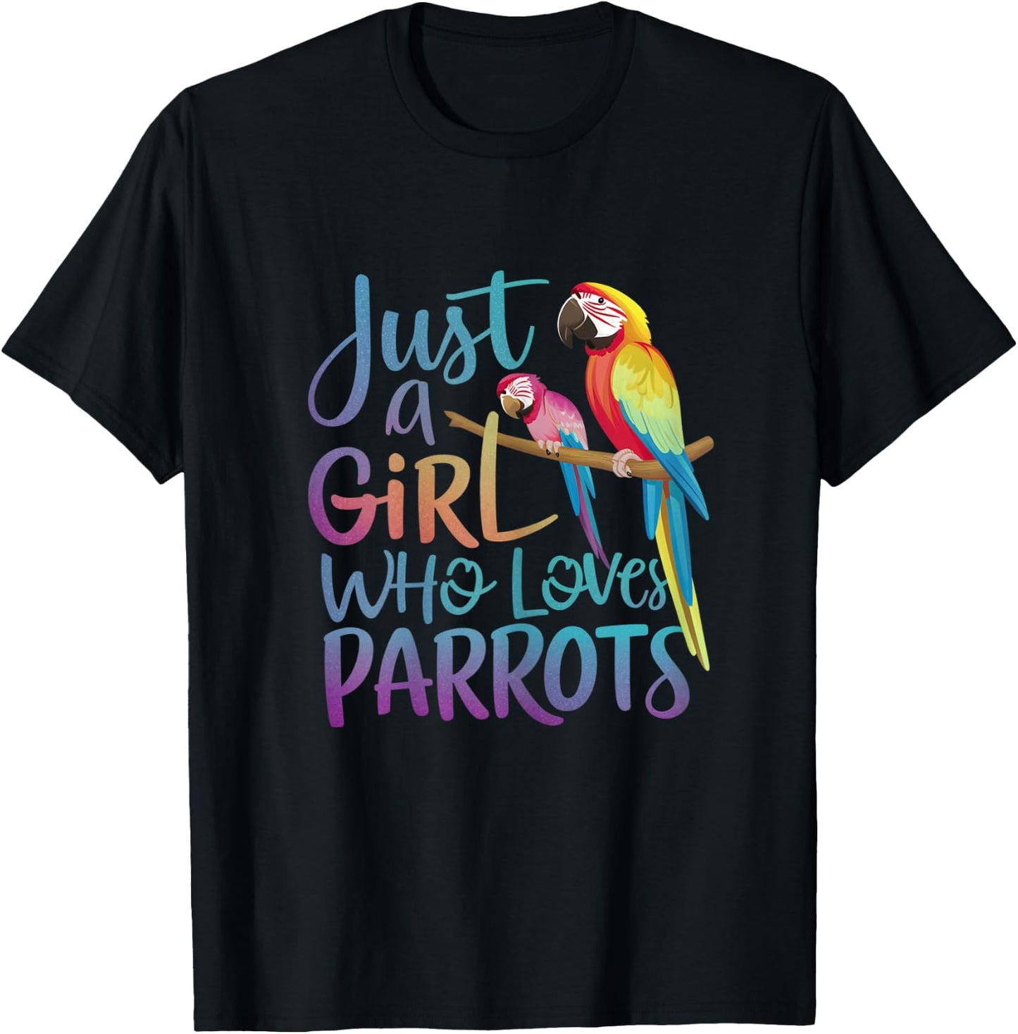 Just a girl who loves Parrots | Funny Parrot lover Girl T-Shirt - T-Shirt | Black